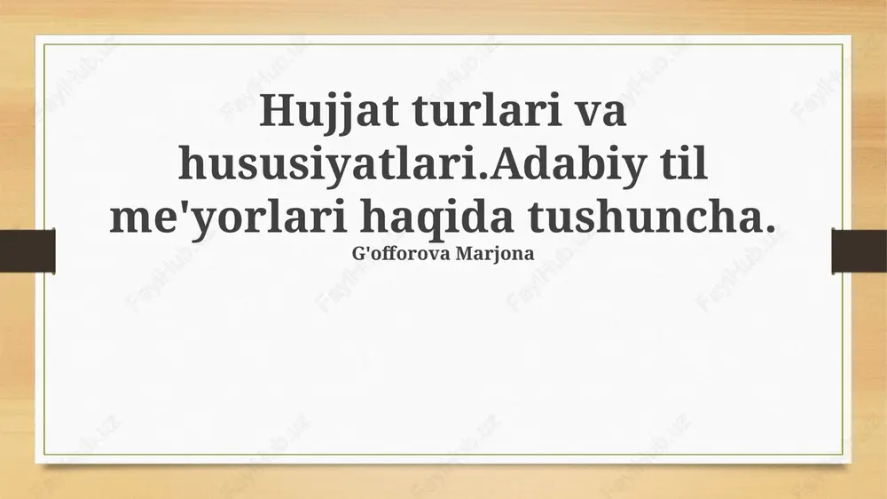 hujjat turlari va hususiyatlari — PPTX