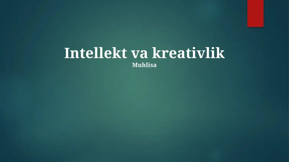 intellekt va kreativlik — PPTX