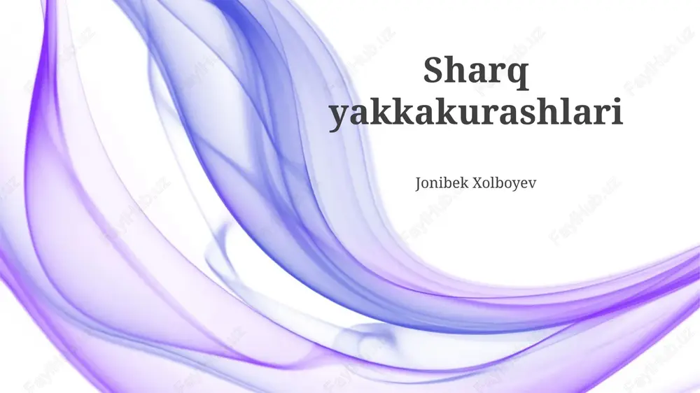 sharq yakkakurashlari — PPTX
