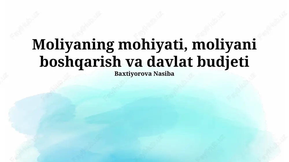 moliyaning mohiyati, moliyani boshqarish va davlat budjeti — PPTX