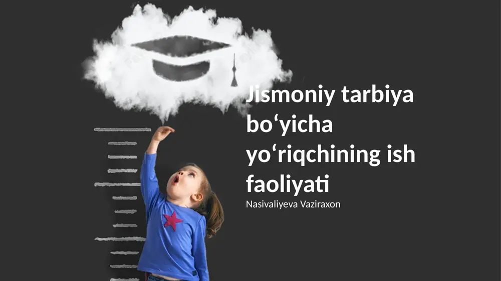 jismoniy tarbiya bo‘yicha yo‘riqchining ish faoliyati — PPTX