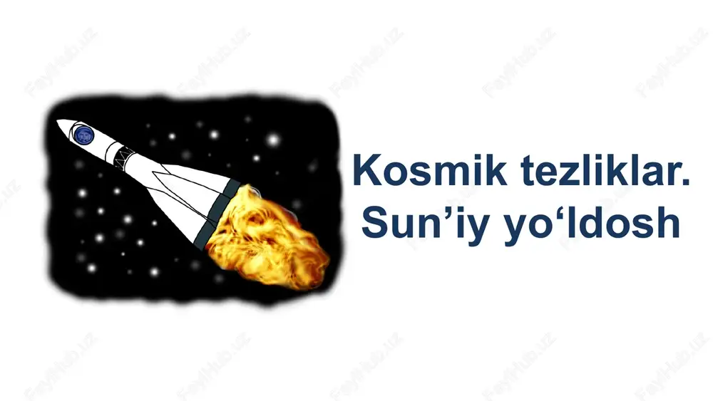 kosmiktezliklar.sun’iyyo‘ldosh — PPTX