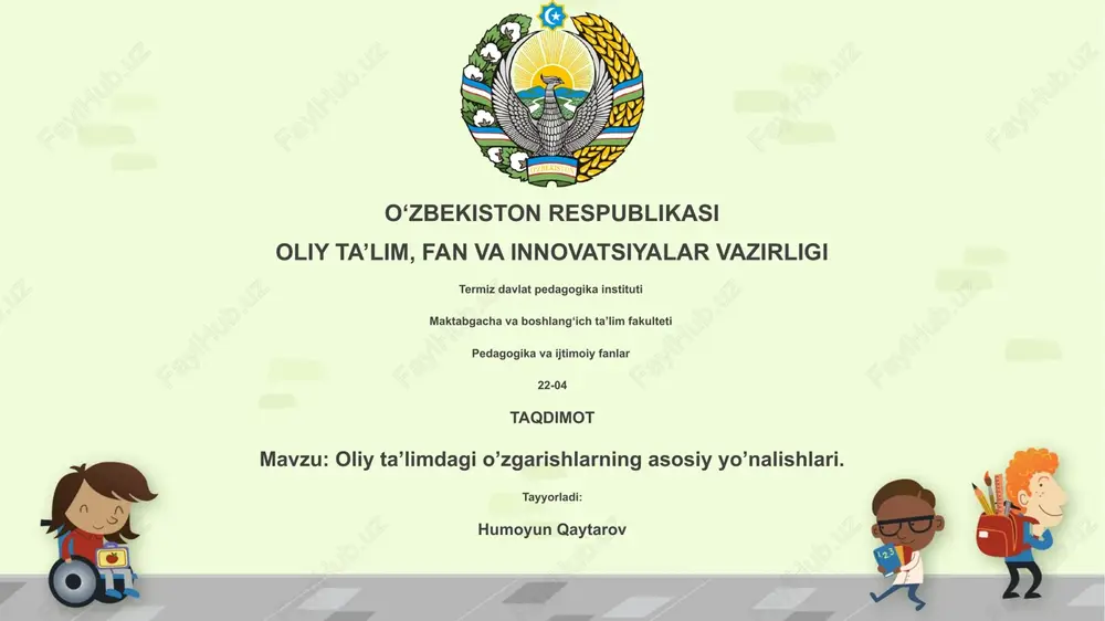 oliy ta’limdagi o’zgarishlarning asosiy yo’nalishlari — PPTX