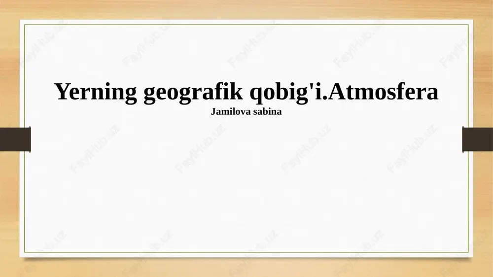 yerning geografik qobig'i.atmosfera — PPTX