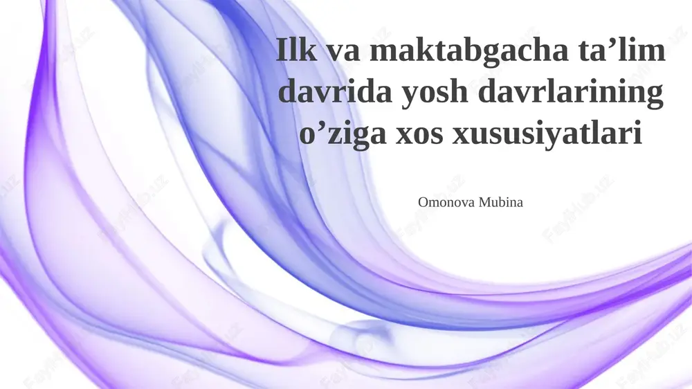 ilk va maktabgacha ta’lim davrida yosh davrlarining o’ziga xos xususiyatlari — PPTX