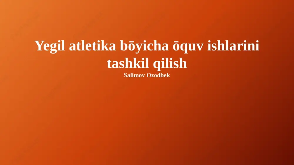 yegil atletika bōyicha ōquv ishlarini tashkil qilish — PPTX