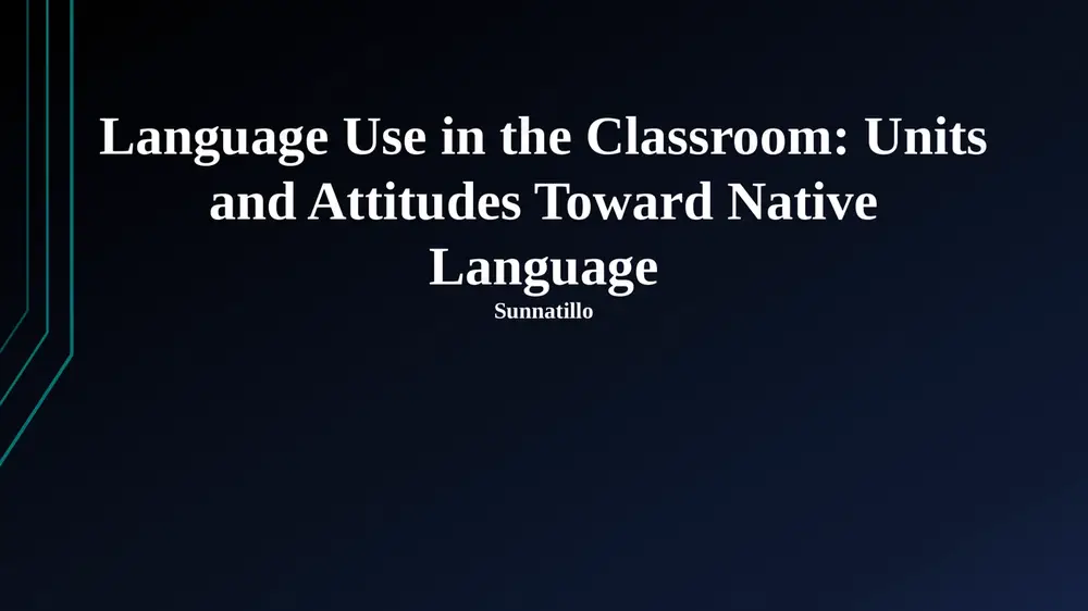 language use in the classroom: units and attitudes toward native language — PPTX