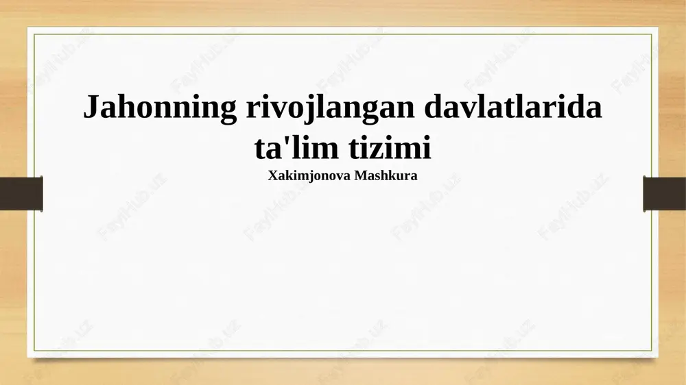 rivojlangan mamlakatlarda ta'lim tizimi — PPTX