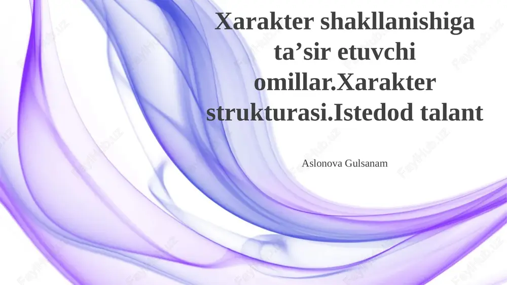 xarakter shakllanishiga ta'sir etuvchi omillar — PPTX