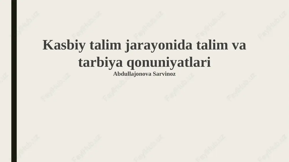 kasbiy talim jarayonida talim va tarbiya qonuniyatlari — PPTX