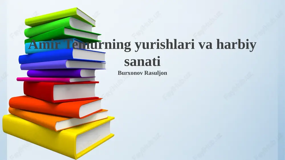 amir temurning yurishlari va harbiy sanati — PPTX