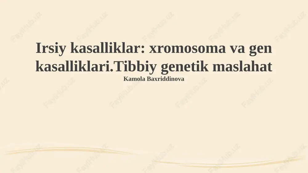 irsiy kasalliklar: xromosoma va gen kasalliklari — PPTX