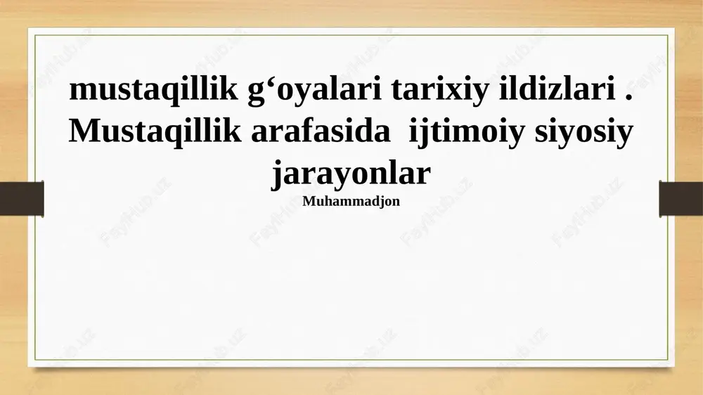 mustaqillik g‘oyalarining tarixiy ildizlari — PPTX