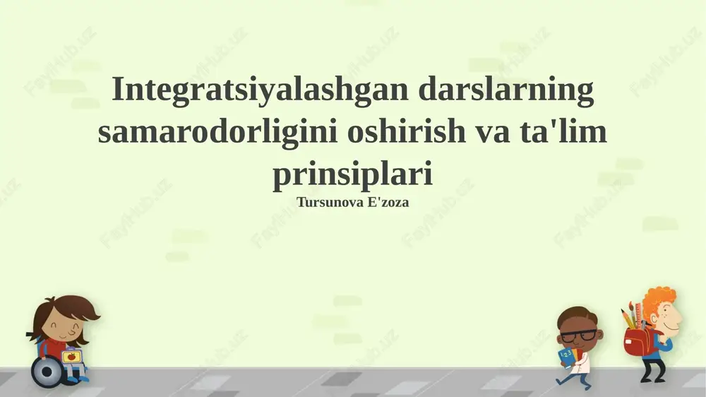 integratsiyalashgan darslarning samaradorligini oshirish va ta'lim prinsiplari — PPTX