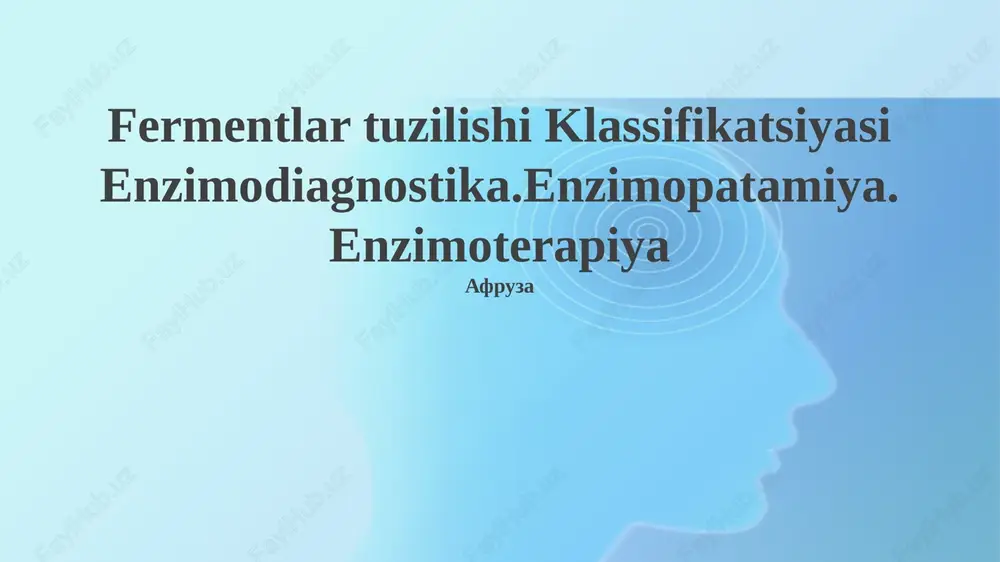 fermentlar tuzilishi klassifikatsiyasi — PPTX