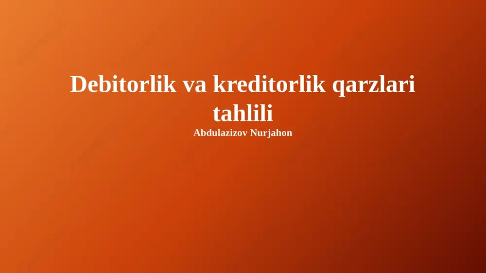 debitorlik va kreditorlik qarzlari tahlili — PPTX