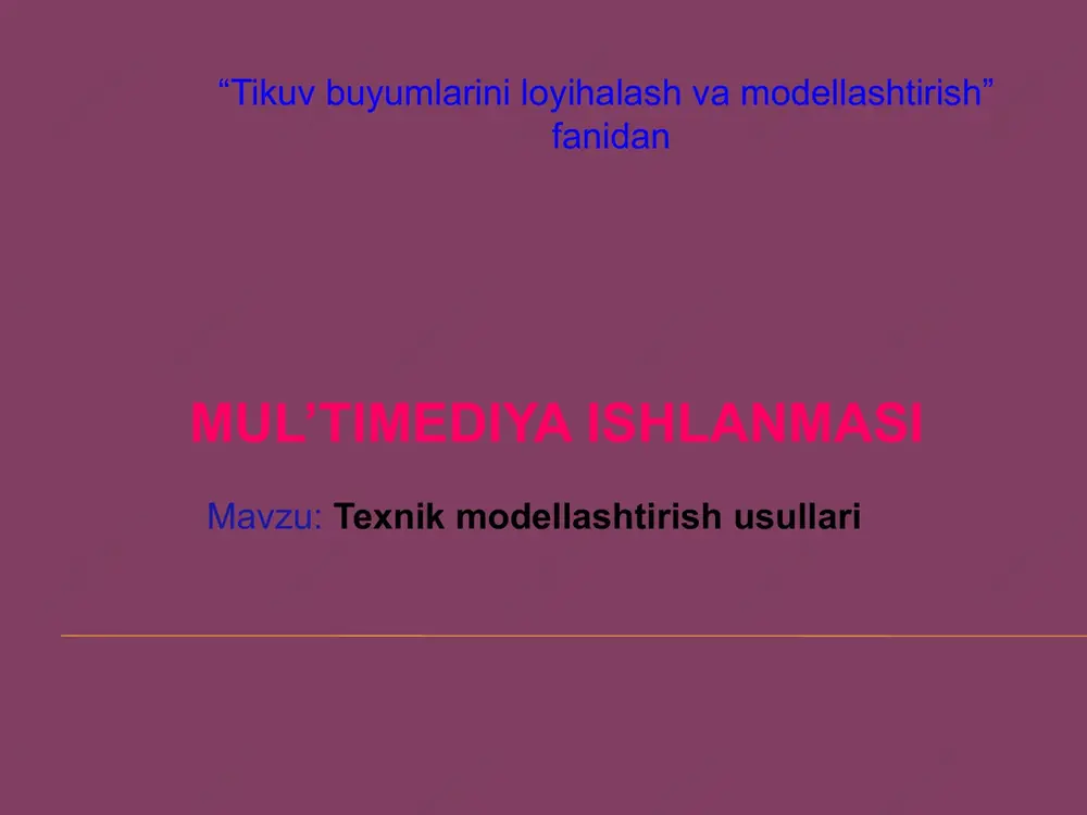 texnik modellashtirish usullari — PPTX
