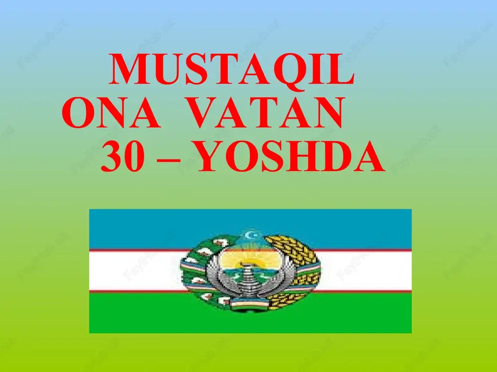 mustaqil ona vatan 30 – yoshda — PPT