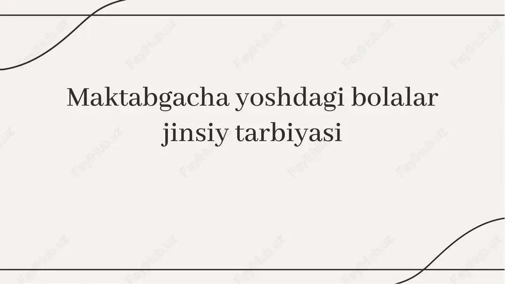 maktabgacha yoshdagi bolalar jinsiy tarbiyasi — PDF