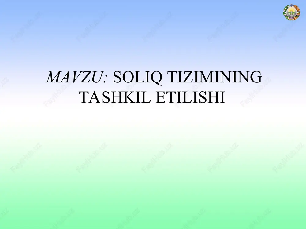 soliq tizimining tashkil etilishi — PPT