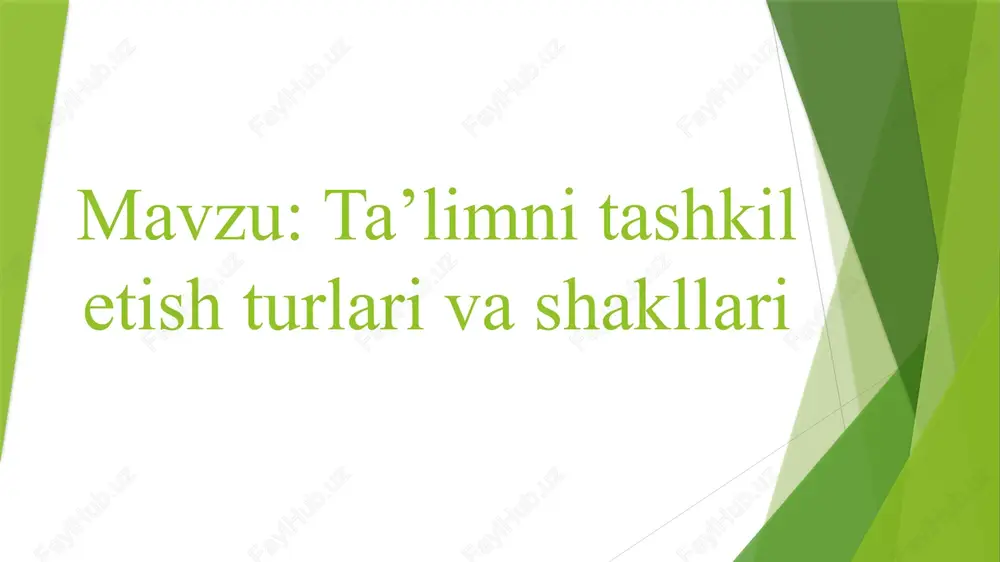 ta’limnitashkiletishturlarivashakllari — PPTX