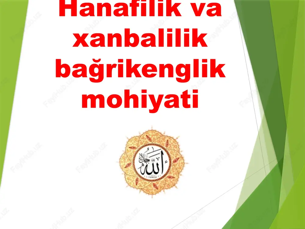 hanafiyylik va xanbalilik bağrikenglik mohiyati — PPTX