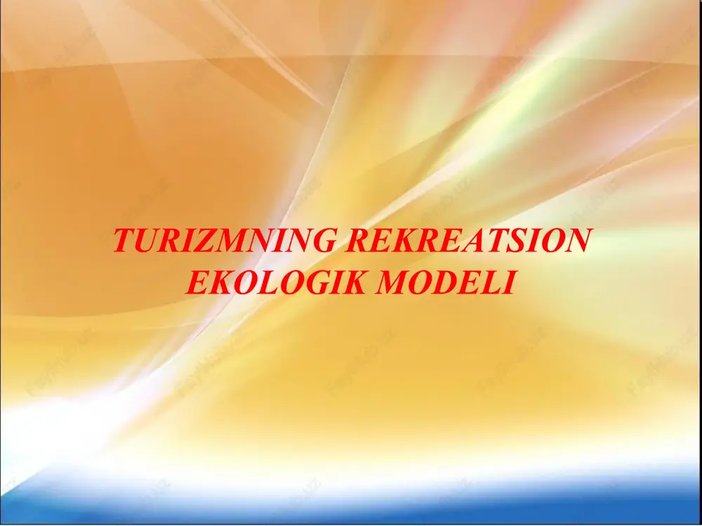turizmning rekreatsion ekologik modeli — PPT