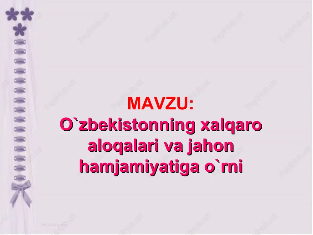 o`zbekistonning xalqaro aloqalari va jahon hamjamiyatiga o`rni — PPT