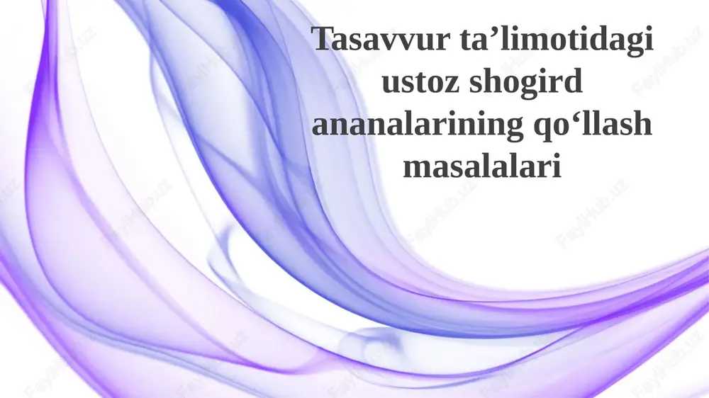 tasavvurtaʼlimotidagi ustoz shogirdan alalarining qoʻllash masalalari — PPTX