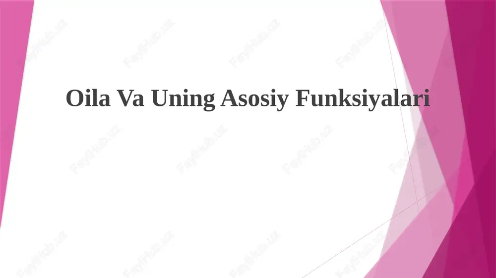 oila va uning asosiy funksiyalari — PPTX