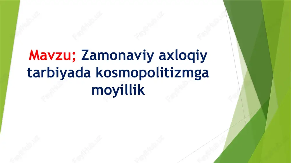 zamonaviy axloqiy tarbiyada kosmopolitizmga moyillik — PPTX