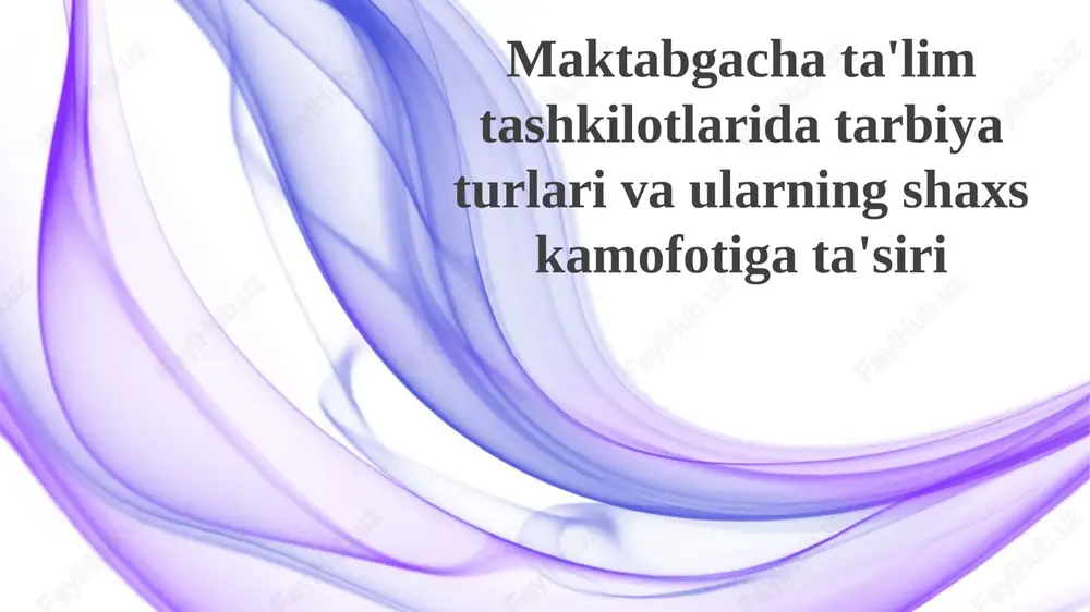 maktabgacha ta'lim tashkilotlari tarbiyat usullari va ularning shaxsiyat mohiyatiga o'siri — PPTX