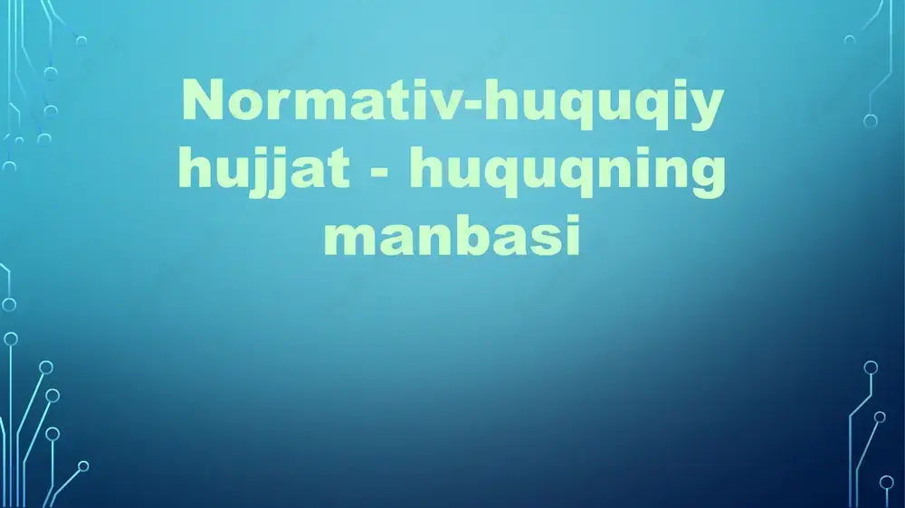 normativ-huquqiy hujjat — PPTX