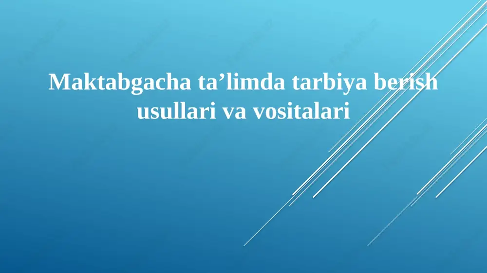 maktabgacha ta'lim da tarbiyaberish usullari va vositalari — PPTX