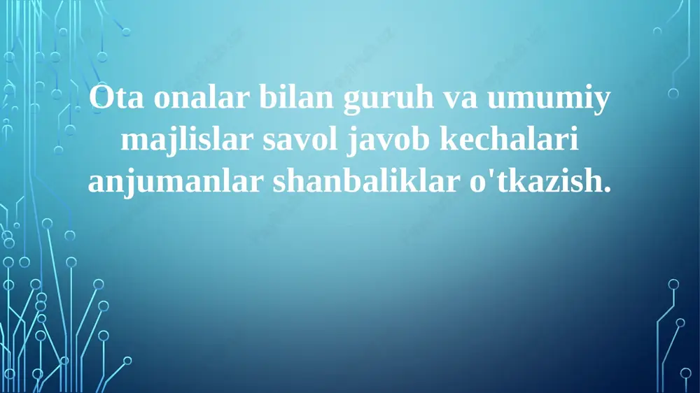 ota-onalar bilan uchrashuv va umumiy majlislar — PPTX