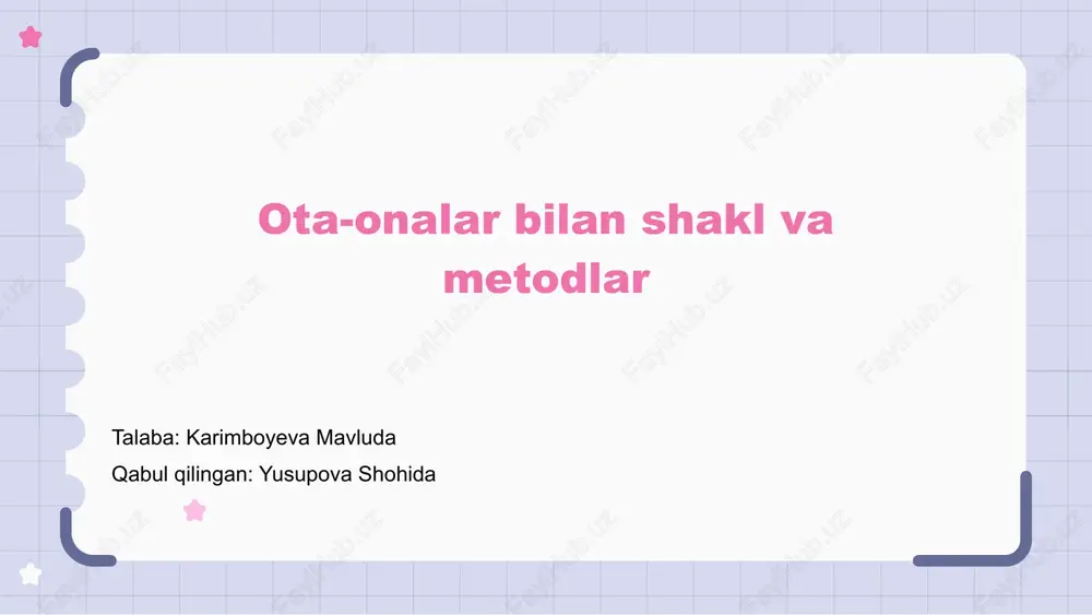 ota-onalar bilan shakl va metodlar — PPTX