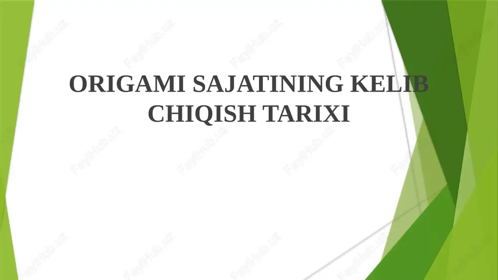 origami sajatining kelib chiqish tarixi — PPTX