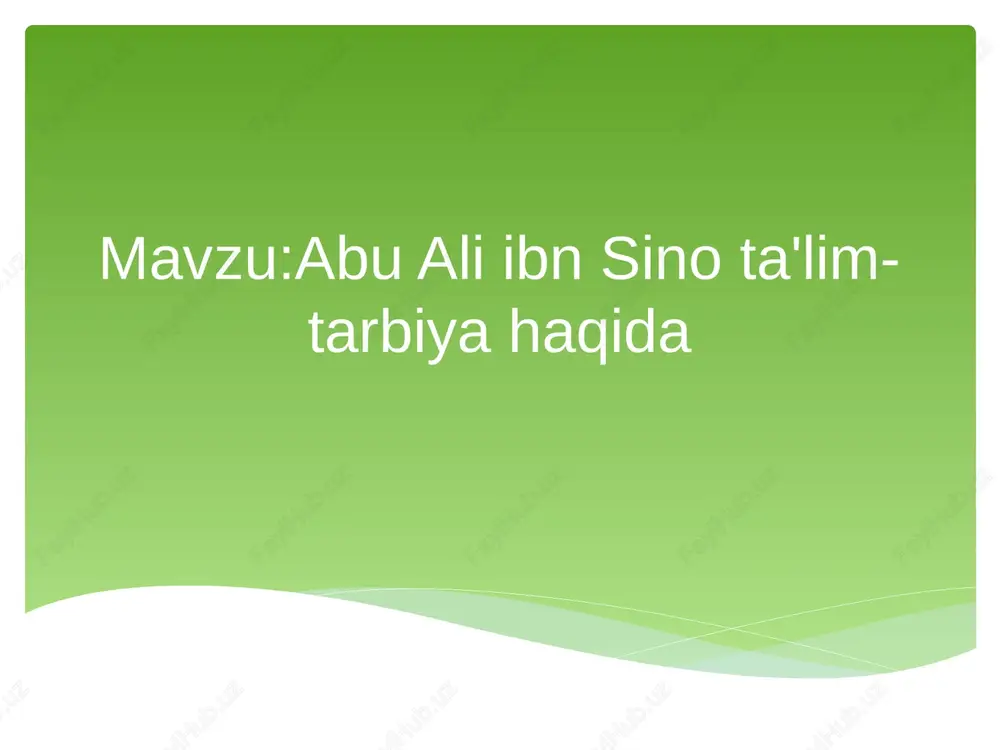 abu ali ibn sino ta'lim- tarbiya haqida — PPTX