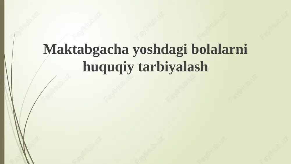 maktabgacha yoshdagi bolalarnihuquqiy tarbiyalash — PPTX