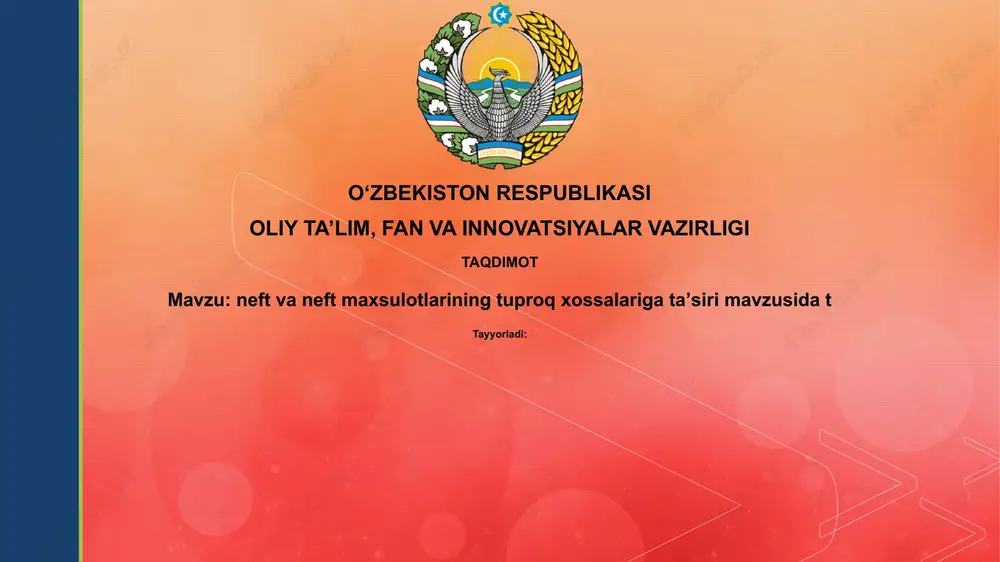 neft va neft mahsulotlarining tuproqqa ta'siri — PPTX