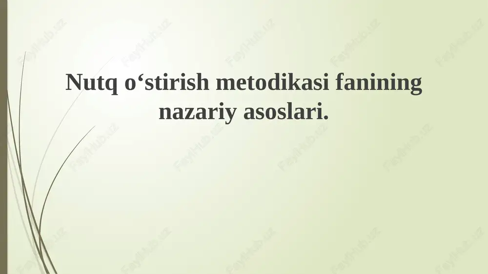 nutq o'stirish metodikasining nazariyasoslari — PPTX