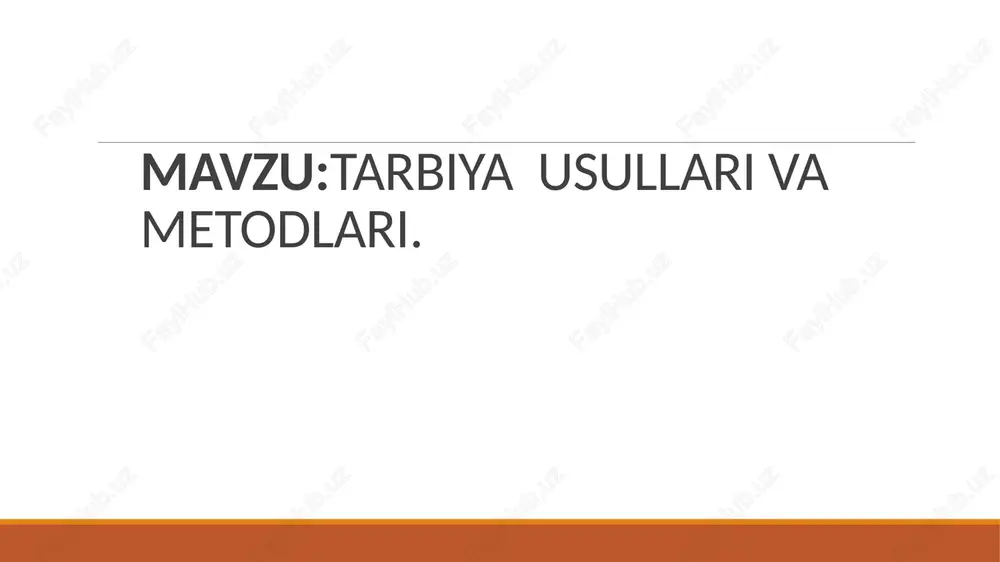 tarbiya usullari va metodlari — PPTX