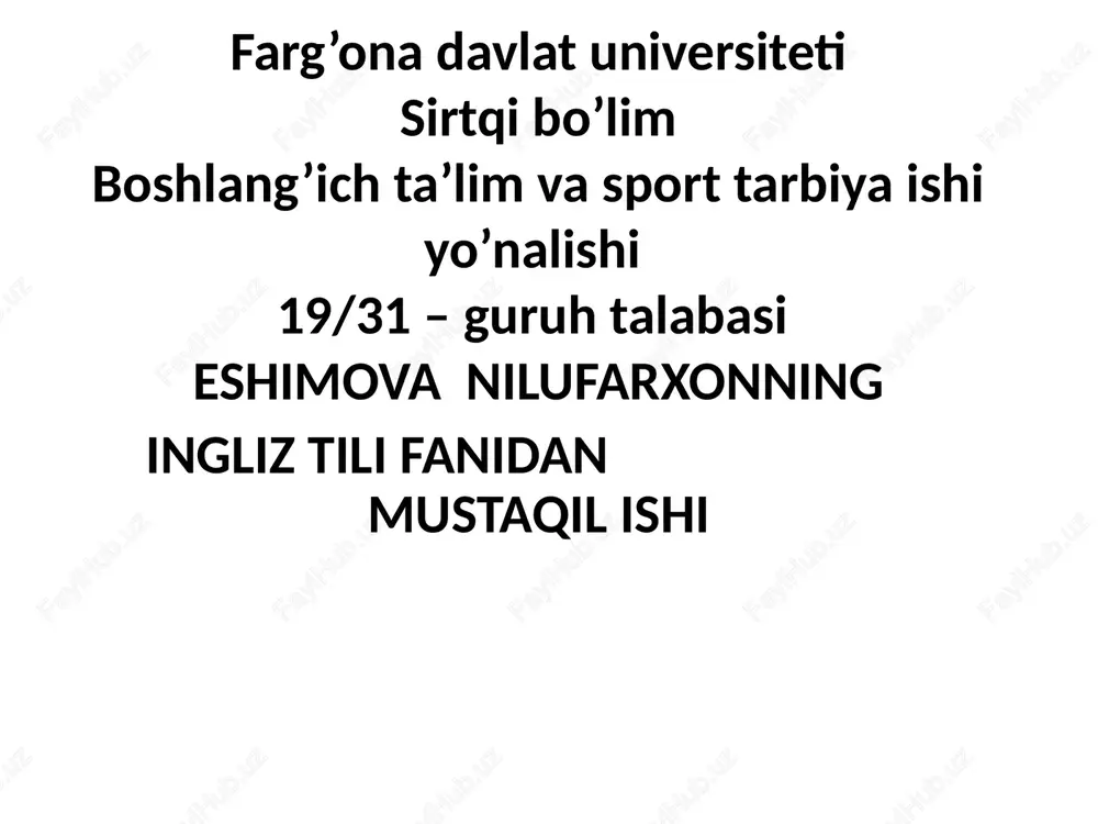 eshimova nilufarxonning ingliz tili fanidan mustaqil ishi — PPTX