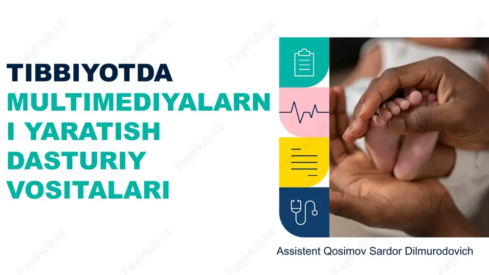 tibbiyotda multimediyalarni yaratish dastur — PPTX