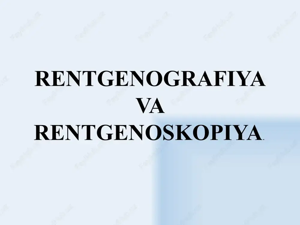 rentgenografiya va rentgenoskopiya — PPTX
