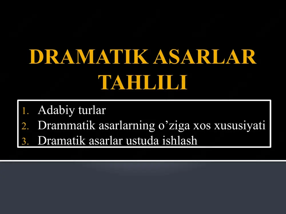 dramatik asarlar tahlili — PPTX