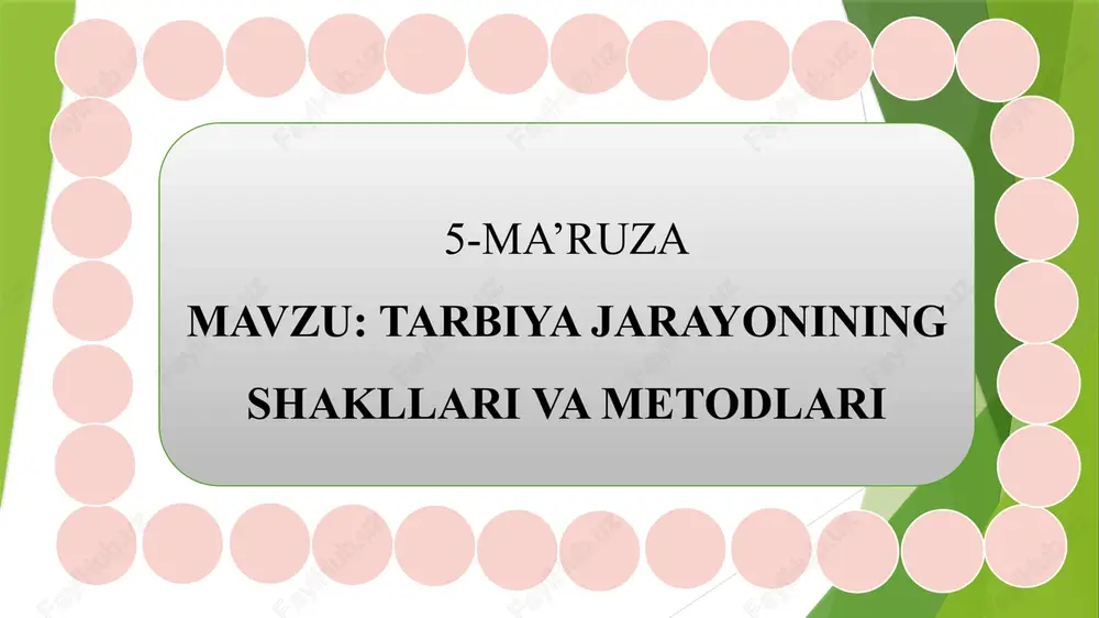 tarbiya jarayonining shakllari va metodlari — PPTX
