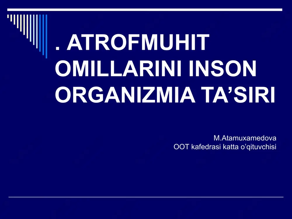 atrofmuhit omillarini inson organizmiya ta’siri — PPTX