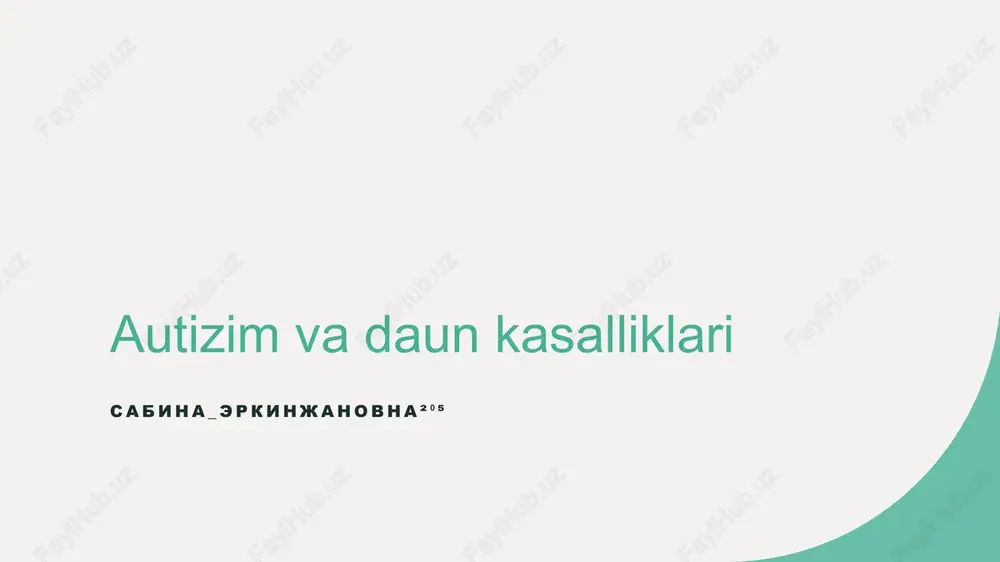 autizm va daun sindromi — PPTX