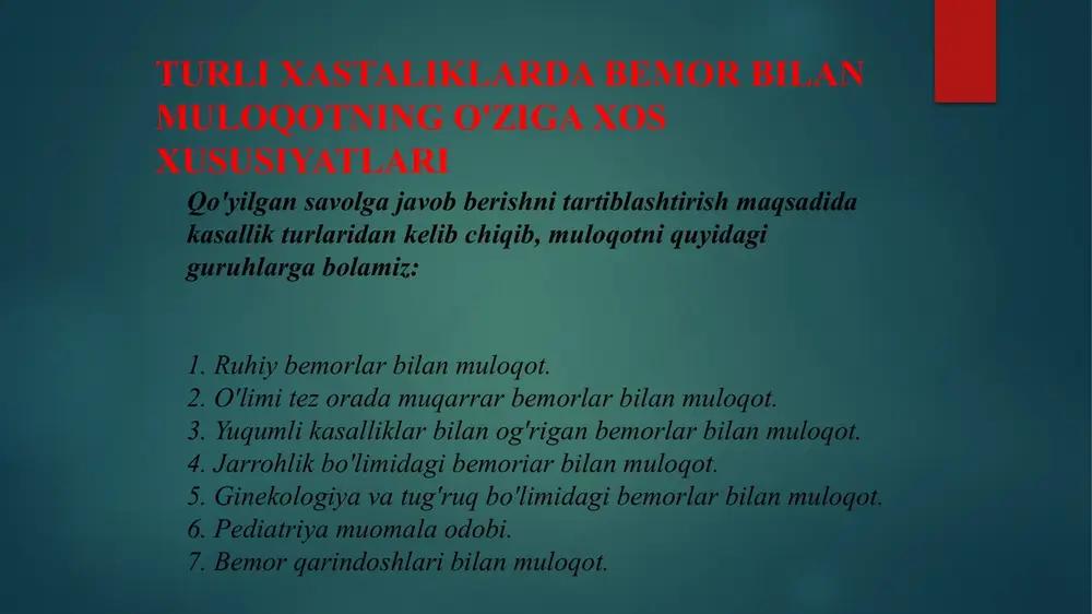 turli xastaliklarda bemor bilan muloqotning o'ziga xos xususiyatlari — PPTX
